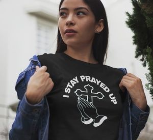 I stay prayed up t-shirt